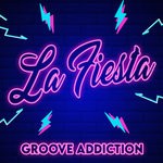 cover: Groove Addiction - La Fiesta