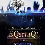 cover: Mr Pascalsoul - EQsrtaQt EP Vol 3