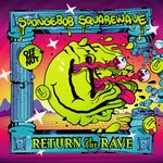 cover: Spongebob Squarewave - Return Of The Rave