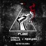 cover: The Fuze|Reevoid|Chemical Gorilla - The First Collusion