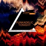 cover: Various - Funkadelic Tonight - Handpicked Chillout Soundtracks