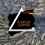 cover: Serenity Calls|Various - A Sip Of Coffee - Music For Office & Relaxing Lounge