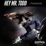 cover: Malatesta - Hey Mr. Todd