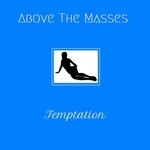 cover: Above The Masses - Temptation