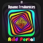 cover: Dynamic Freakuencies - Acid Portal