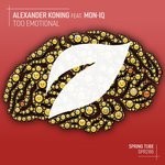 cover: Alexander Koning|Mon-iq - Too Emotional