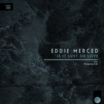 cover: Eddie Merced - Is It Lust Or Love