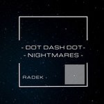 cover: Radek - Dot Dash Dot/Nightmares