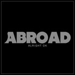 cover: Abroad - Alright OK