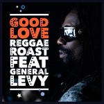 cover: General Levy|Reggae Roast - Good Love