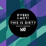 cover: Dvbbs|Moti - This Is Dirty