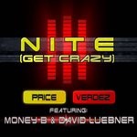 cover: David Luebner|Money B|Price & Verdez - Nite (Get Crazy)