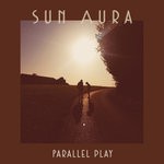 cover: Sun Aura - Parallel Play