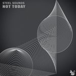 cover: Steel Sounds - Not Today