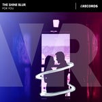 cover: The Shine Blur - For You