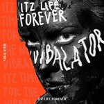 cover: Itz Life Forever - Vibalator (Explicit)