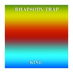 cover: Rhapsody Trap - King