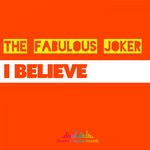 cover: The Fabulous Joker - I Believe