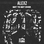 cover: Alexz - Got To Get Over