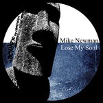 cover: Mike Newman - Lose My Soul