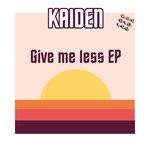 cover: Kaiden - Give Me Less EP