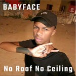 cover: Babyface - No Roof No Ceiling