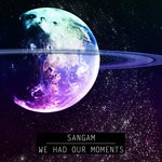 cover: Sangam - We Had Our Moments