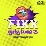 cover: Djfixx - Never Forget You (Girly Tune 3)