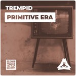 cover: Trempid - Primitive Era