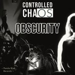 cover: Controlled Chaos - Obscurity