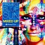 cover: Project Blue Sun - Mixed Up