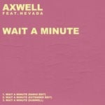 cover: Axwell|Nevada - Wait A Minute