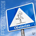 cover: Faze Miyake - Obstacles