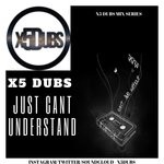 cover: X5 Dubs - Just Cant Understand