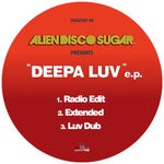 cover: Alien Disco Sugar - Deepa Luv EP