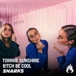 cover: B!tch Be Cool|Sharks|Tommie Sunshine - Fuck You Good