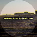 cover: Skhanda We Sizwe - Circles EP