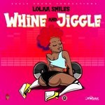 cover: Lolaa Smiles - Whine N Jiggle