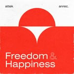 cover: Attek - Freedom & Happiness