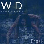 cover: Wayne Dreadski - Freak