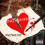 cover: Dazwaine & Kaygee - Pathetic