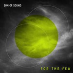 cover: Son Of Sound - For The Few