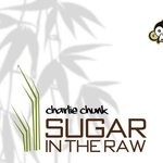 cover: Charlie Chunk - Sugar In The Raw