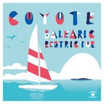 cover: Coyote - Balearic Restrictor