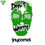 cover: Jaycamel - Don't Worry