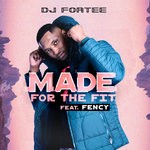 cover: Dj Fortee|Fency - Made For The Fit