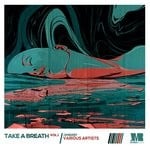 cover: Navaa|Nuno (sea)|Splancnic|Thorne Miller|Verdagris - Take A Breath Vol 1