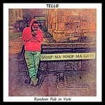 cover: Tello - Random Pub In York