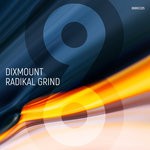 cover: Dixmount - Radikal Grind