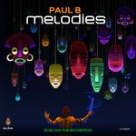 cover: Paul B - Melodies (Remixes)